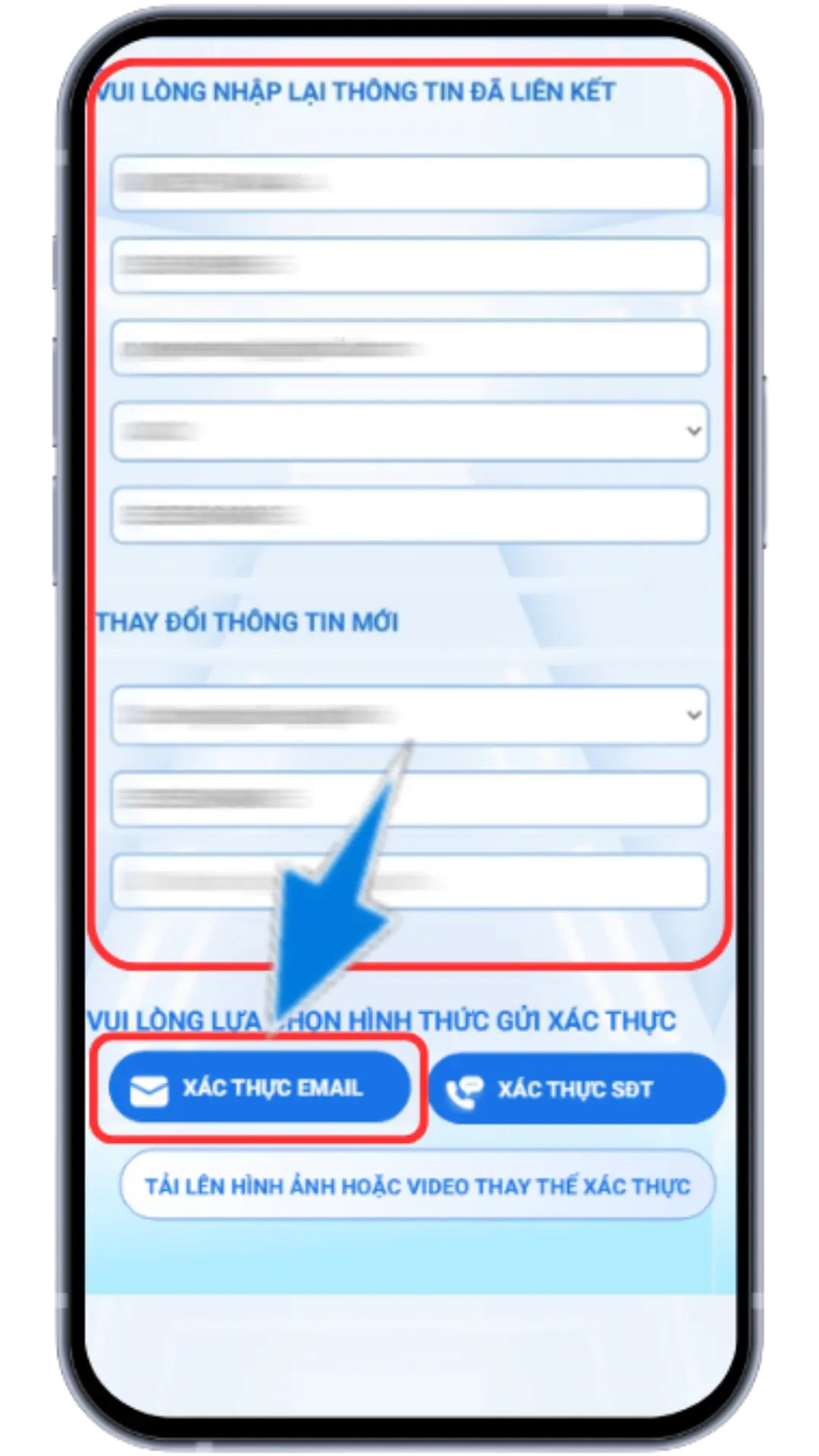 Bước 3 : Nhập thông tin đã đăng ký tại hệ thống >> Nhập thông tin muốn thay đổi >> Chọn xác thực EMAIL